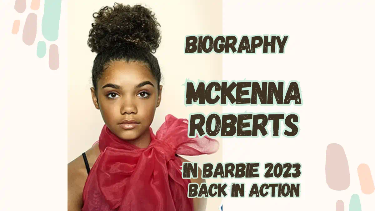 McKenna-Roberts-in-Barbie-2023-and-Back-In-Action.