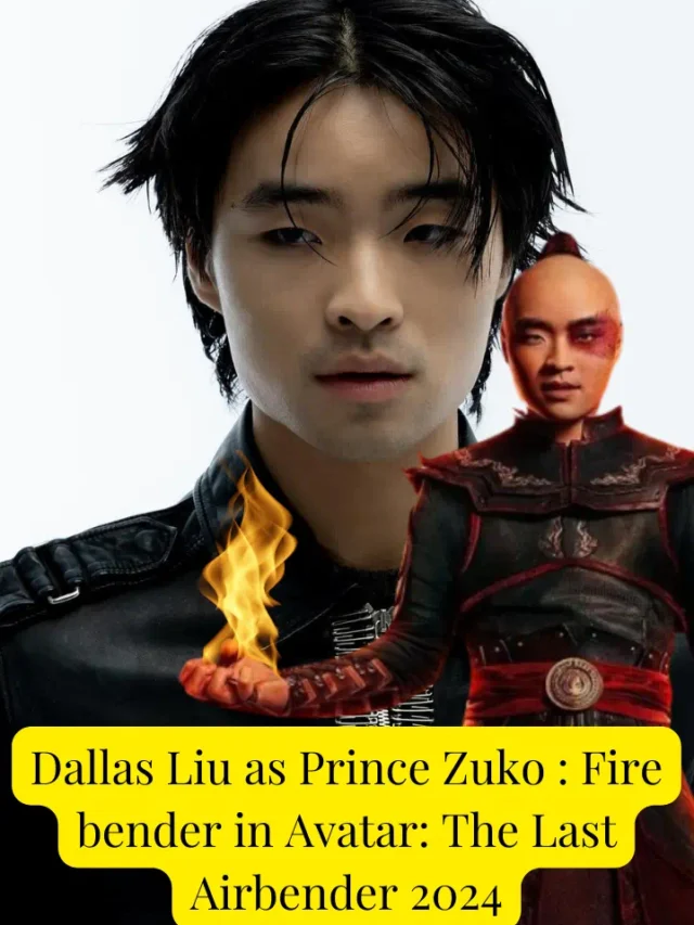 Dallas Liu as Prince Zuko : Fire bender in Avatar: The Last Airbender | 2024